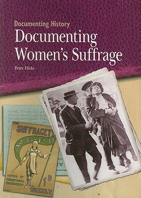 Documenting Women's Suffrage by Peter Hicks