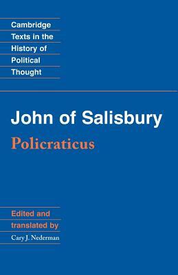 John of Salisbury: Policraticus by Of Salisbury John, John of Salisbury