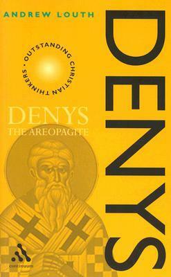 Denys the Areopagite by Andrew Louth