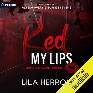 Red my lips by Lila Herron