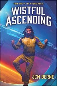 Wistful Ascending by J.C.M. Berne