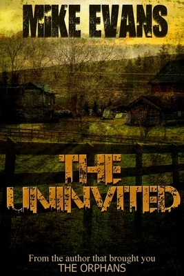 The Uninvited by Mike Evans