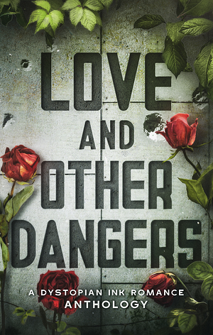 Love and Other Dangers by Heather Carson