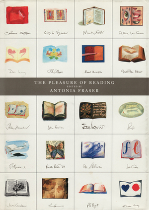 The Pleasure of Reading: 43 Writers on the Discovery of Reading and the Books that Inspired Them by Antonia Fraser