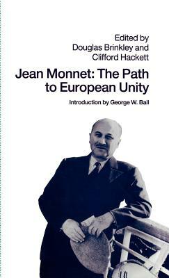 Jean Monnet: The Path to European Unity by Na Na