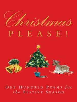 Christmas Please!: One Hundred Poems for the Festive Season. Edited by Douglas Brooks-Davies by Douglas Brooks-Davies