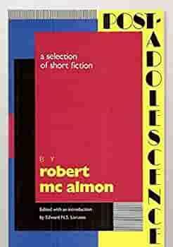 Post-Adolescence: A Selection of Short Fiction by Robert McAlmon