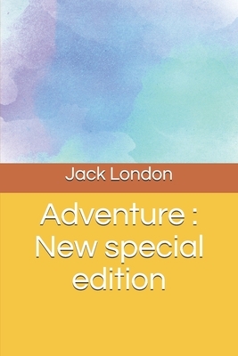 Adventure: New special edition by Jack London