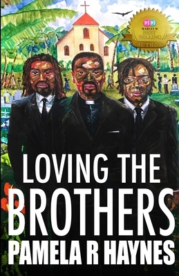 Loving The Brothers by Pamela R. Haynes