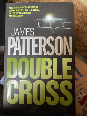 Double Cross by James Patterson