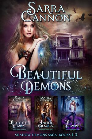 Beautiful Demons: Shadow Demons Saga by Sarra Cannon