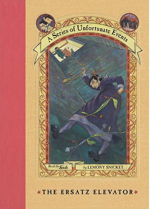 The Ersatz Elevator by Lemony Snicket