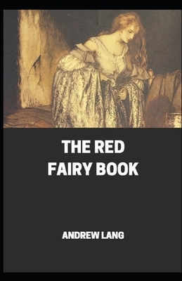 The Red Fairy Book Annotated by Andrew Lang