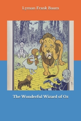 The Wonderful Wizard of Oz by L. Frank Baum