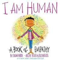 I Am Human: A Book of Empathy by Susan Verde