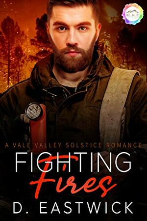 Fighting Fires by D. Eastwick