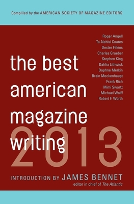 The Best American Magazine Writing 2013 by 