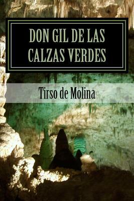 Don gil de las calzas verdes by Tirso De Molina