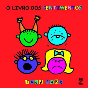 O livro dos sentimentos by Todd Parr