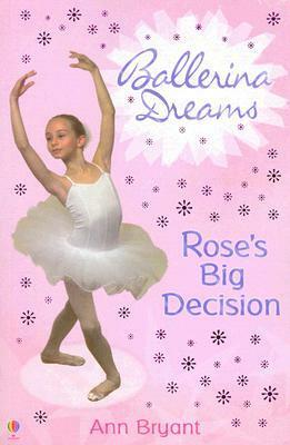 Rose's Big Decision by Ann Bryant