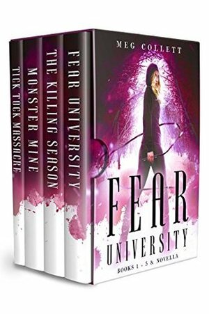 Fear University Series: Books 1-3 + Novella by Meg Collett