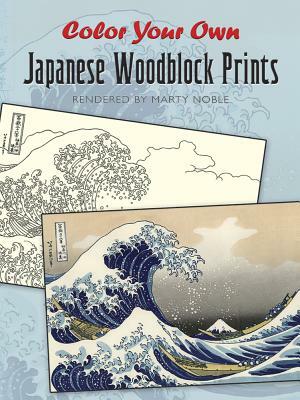 Color Your Own Japanese Woodblock Prints by Marty Noble