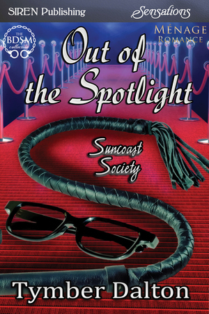 Out of the Spotlight by Tymber Dalton