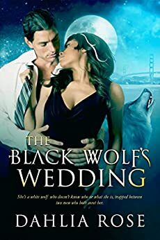 The Black Wolf's Wedding by Dahlia Rose