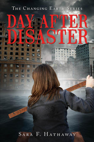 Day After Disaster by Sara F. Hathaway