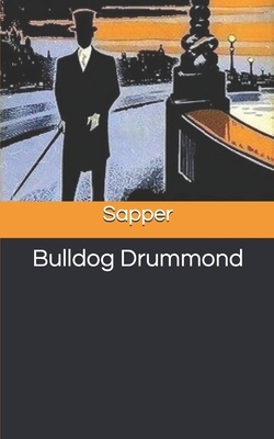 Bulldog Drummond by Sapper