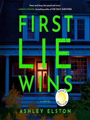 First Lie Wins by Ashley Elston