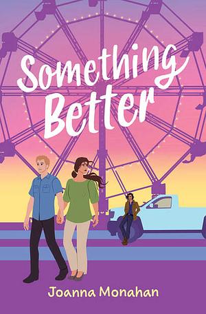 Something Better by Joanna Monahan