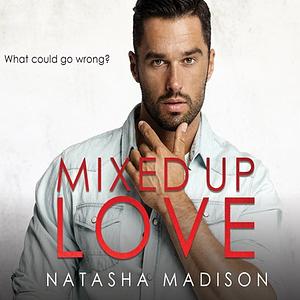Mixed Up Love by Natasha Madison