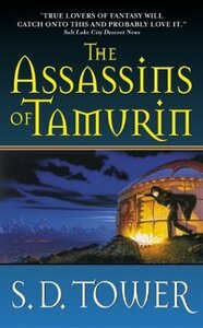 The Assassins of Tamurin by S.D. Tower