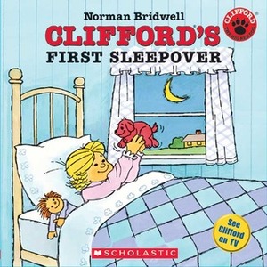 Clifford's First Sleepover by Norman Bridwell