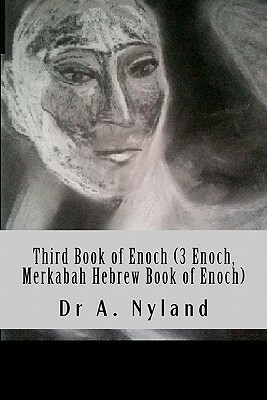 Third Book of Enoch (3 Enoch, Merkabah Hebrew Book of Enoch) by Enoch, Ann Nyland