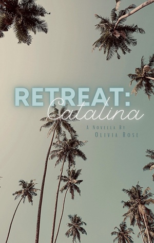 Retreat: Catalina by Olivia Rose