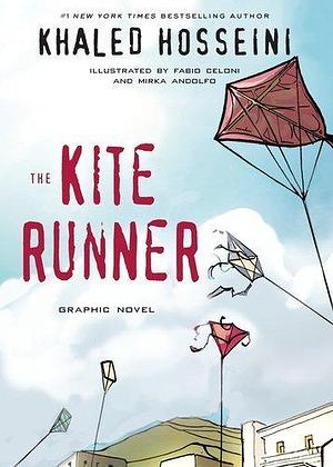 The Kite Runner Graphic Novel by Khaled Hosseini by Khaled Hosseini, Khaled Hosseini