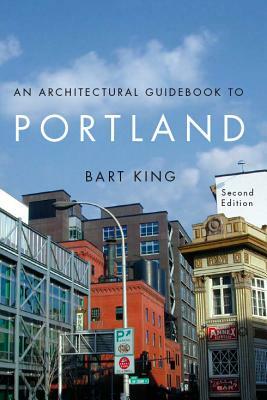 An Architectural Guidebook to Portland by Bart King