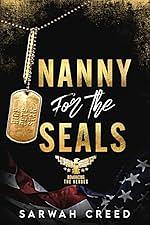 Nanny for the SEALs by Sarwah Creed