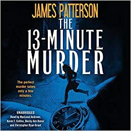The 13-minute Murder by Shan Serafin, James Patterson