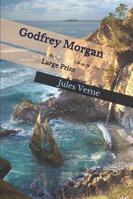 Godfrey Morgan by Jules Verne