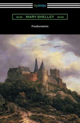 Frankenstein (with an Introduction by Sir Walter Scott) by Mary Shelley