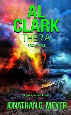 AL CLARK-Thera (Book Three): Thera by Jonathan G. Meyer