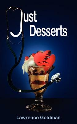 Just Desserts by Lawrence Goldman