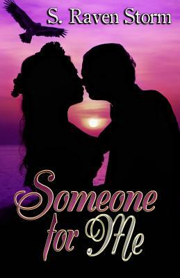 Someone for me by S. Raven Storm