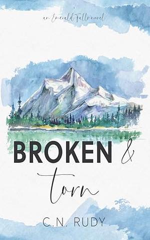 Broken & Torn by C.N. Rudy