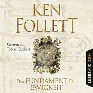 Das Fundament der Ewigkeit by Ken Follett