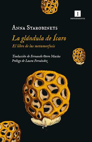 La Glándula de Ícaro by Anna Starobinets, Анна Старобинец