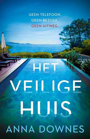 Het veilige huis by Anna Downes